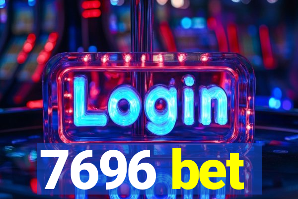 7696 bet
